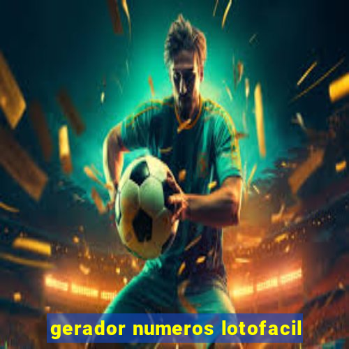 gerador numeros lotofacil